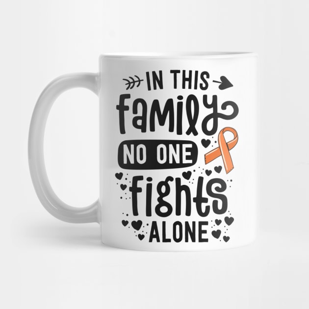 In This Family No One Fights Alone Leukemia Cancer Ribbon by 14thFloorApparel